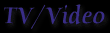 TV & Video